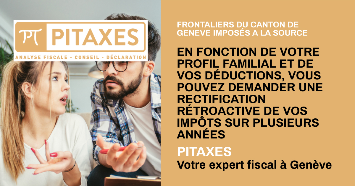 Frontaliers du canton de Genève, demandez une rectification rétroactive de vos impôts !